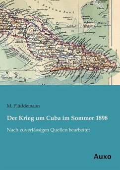 Der Krieg um Cuba im Sommer 1898 - Plüddemann, M.