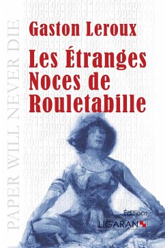 Les étranges noces de Rouletabille - Leroux, Gaston