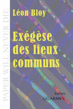 Exégèse des lieux communs - Bloy, Léon