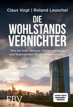 Die Wohlstands Vernichter - Vogt, Claus;Leuschel, Roland