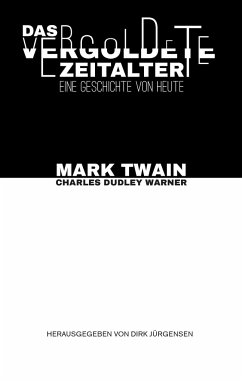 Das vergoldete Zeitalter - Twain, Mark;Warner, Charles Dudley