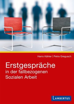 Erstgespräche in der fallbezogenen Sozialen Arbeit (eBook, PDF) - Kähler, Harro Dietrich; Gregusch, Petra