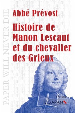 Histoire de Manon Lescaut et du chevalier des Grieux - Abbé Prévost