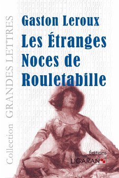 Les étranges noces de Rouletabille (grands caractères) - Leroux, Gaston