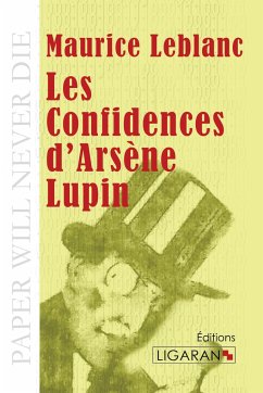 Les Confidences d'Arsène Lupin - Leblanc, Maurice