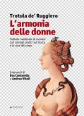 L' armonia delle donne. Trattato medievale di cosmesi con consigli pratici sul trucco e la cura del corpo L' armonia delle donne. Trattato medievale di cosmesi con consigli pratici sul trucco e la cura del corpo