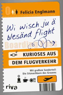 Wi wisch ju ä blesänd flight - Englmann, Felicia