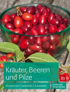 Kräuter, Beeren und Pilze - Hecker, Katrin;Hecker, Frank