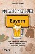 So wird man zum Bayern - Bild 1