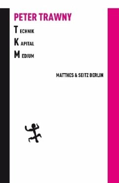 Technik.Kapital.Medium - Trawny, Peter