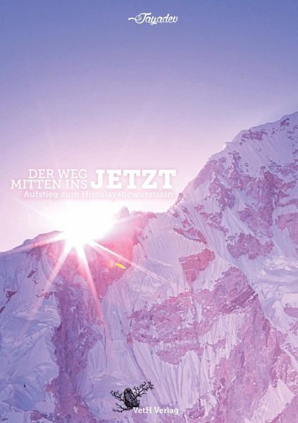 Der Weg mitten ins JETZT Der Weg mitten ins JETZT