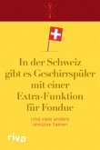 In der Schweiz gibt es Geschirrspüler mit einer Extra-Funktion für Fondue