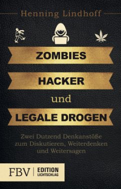 Zombies, Hacker und legale Drogen - Lindhoff, Henning