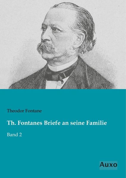 Th Fontanes Briefe An Seine Familie Von Theodor Fontane Portofrei Bei Bucher De Bestellen