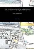 Die (Un)barmherzige Arbeitswelt