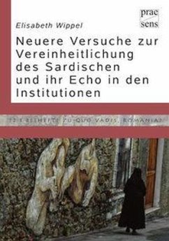 Cover Neuere Versuche zur Vereinheitlichung des Sardischen und ihr Echo in den Institutionen