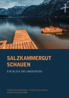 Salzkammergut schauen - Thuswaldner, Anton; Hellmuth, Thomas; Dirninger, Christian