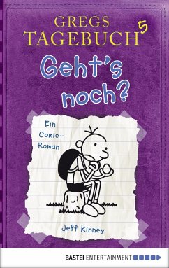 Geht's noch? / Gregs Tagebuch Bd.5 (eBook, PDF) - Kinney, Jeff