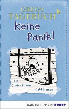 Keine Panik! / Gregs Tagebuch Bd.6 (eBook, PDF) - Kinney, Jeff
