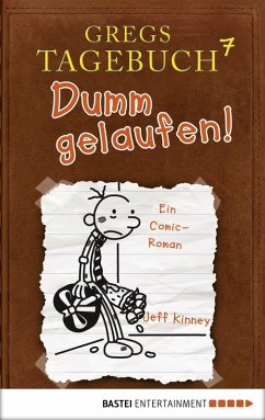 Dumm gelaufen! / Gregs Tagebuch Bd.7 (eBook, PDF) - Kinney, Jeff