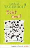 Echt übel! / Gregs Tagebuch Bd.8 (eBook, PDF)