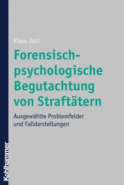 Forensisch-psychologische Begutachtung von Straftätern (eBook, ePUB) - Jost, Klaus