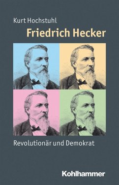 Friedrich Hecker (eBook, PDF) - Hochstuhl, Kurt