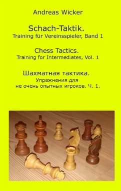 Schach-Taktik. Training für Vereinsspieler, Bd. 1 (eBook, ePUB) - Wicker, Andreas