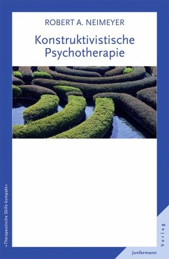 Konstruktivistische Psychotherapie (eBook, PDF) - Neimeyer, Robert A.
