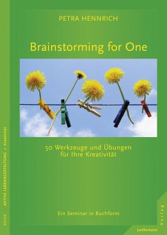 Brainstorming for One (eBook, PDF) - Hennrich, Petra