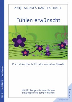 Fühlen erwünscht (eBook, PDF) - Hirzel, Daniela; Abram, Antje