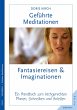 Geführte Meditationen: Fantasiereisen... - Bild 1