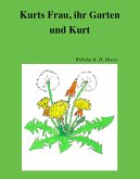 Kurts Frau, ihr Garten und Kurt (eBook, ePUB)