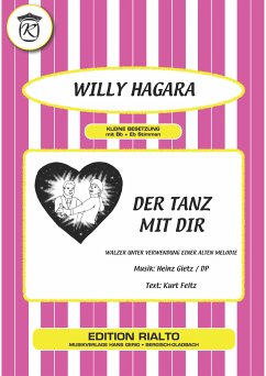 Der Tanz mit dir (eBook, ePUB) - Feltz, Kurt; Dp; Gietz, Heinz; Hagara, Willy