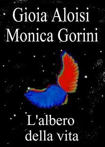 L'albero della vita (eBook, ePUB) - Aloisi, Gioia; Gorini, Monica