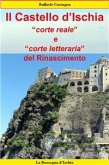 Il Castello d'Ischia, corte reale e corte letteraria del Rinascimento (eBook, ePUB)