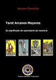 Tarot Arcanos Mayores su significado sin tener que aprender de memoria (eBook, ePUB)