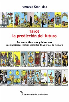 Tarot, la predicción del futuro. Arcanos mayores y menores (eBook, ePUB) - Stanislas, Antares