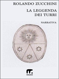 La leggenda dei Turri (eBook, ePUB) - Zucchini, Rolando