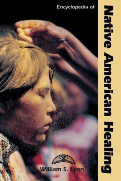 Encyclopedia of Native American Healing - Lyon, William S.