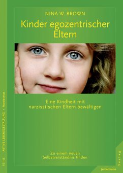 Kinder egozentrischer Eltern (eBook, PDF) - Brown, Nina W.