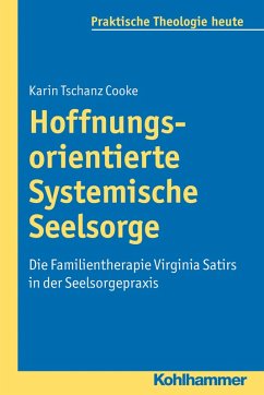 Hoffnungsorientierte Systemische Seelsorge (eBook, ePUB) - Tschanz Cooke, Karin