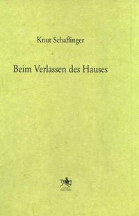 Beim Verlassen des Hauses - Schaflinger, Knut