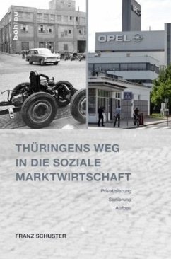 Thüringens Weg in die Soziale Marktwirtschaft - Schuster, Franz