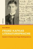 Franz Kafkas Literatursprache