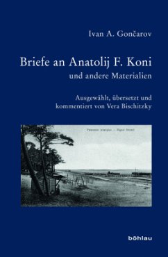 Briefe an Anatolij Koni und andere Materialien - Goncarov, Ivan A.