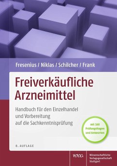 Freiverkäufliche Arzneimittel - Fresenius, Werner;Niklas, Herbert;Schilcher, Heinz