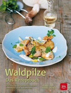 Waldpilze - Das Rezeptbuch - Grünert, Renate;Grünert, Helmut
