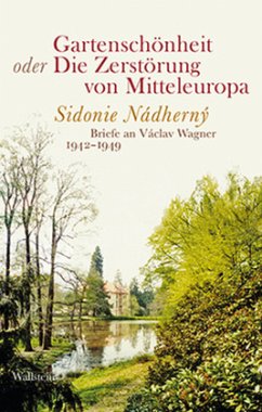 Gartenschönheit oder Die Zerstörung von Mitteleuropa - von Borutin, Sidonie Nádherny;Nádherny von Borutin, Sidonie