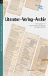 Literatur - Verlag - Archiv (Beide Seiten - Autoren und Wissenschaftler im Gespräch)